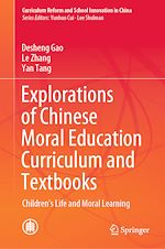 Télécharger le livre :  Explorations of Chinese Moral Education Curriculum and Textbooks