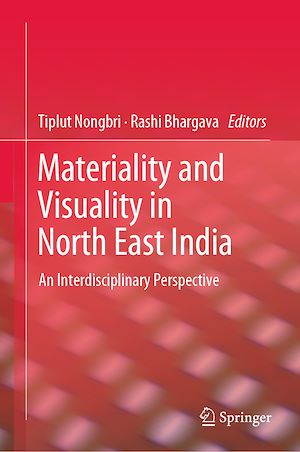 Téléchargez le livre :  Materiality and Visuality in North East India