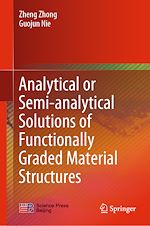 Télécharger le livre :  Analytical or Semi-analytical Solutions of Functionally Graded Material Structures