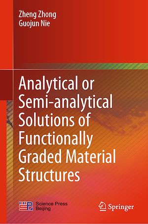 Téléchargez le livre :  Analytical or Semi-analytical Solutions of Functionally Graded Material Structures