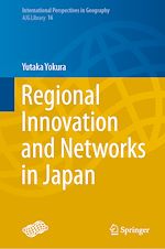 Télécharger le livre :  Regional Innovation and Networks in Japan