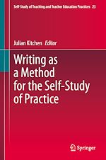 Télécharger le livre :  Writing as a Method for the Self-Study of Practice