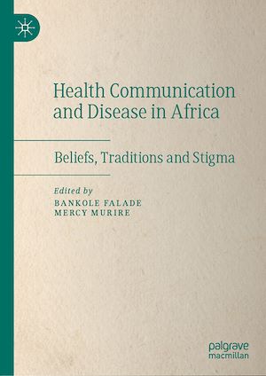 Téléchargez le livre :  Health Communication and Disease in Africa