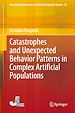 Télécharger le livre :  Catastrophes and Unexpected Behavior Patterns in Complex Artificial Populations