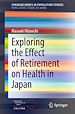 Télécharger le livre :  Exploring the Effect of Retirement on Health in Japan