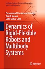 Download this eBook Dynamics of Rigid-Flexible Robots and Multibody Systems