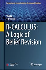 Télécharger le livre :  R-CALCULUS: A Logic of Belief Revision