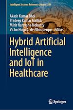 Télécharger le livre :  Hybrid Artificial Intelligence and IoT in Healthcare