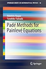 Download this eBook Padé Methods for Painlevé Equations