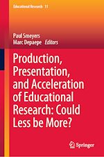 Télécharger le livre :  Production, Presentation, and Acceleration of Educational Research: Could Less be More?