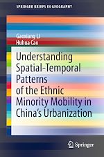 Download this eBook Understanding Spatial-Temporal Patterns of the Ethnic Minority Mobility in China's Urbanization