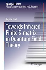 Télécharger le livre :  Towards Infrared Finite S-matrix in Quantum Field Theory