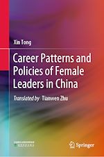 Télécharger le livre :  Career Patterns and Policies of Female Leaders in China