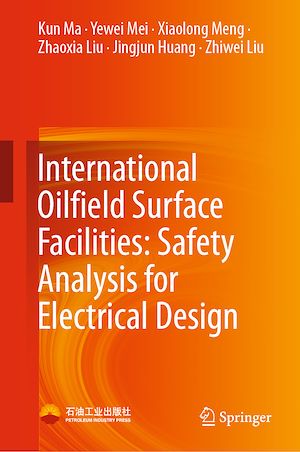 Téléchargez le livre :  International Oilfield Surface Facilities: Safety Analysis for Electrical Design