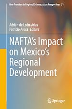 Télécharger le livre :  NAFTA's Impact on Mexico's Regional Development