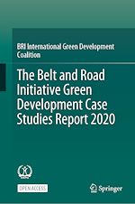 Download this eBook The Belt and Road Initiative Green Development Case Studies Report 2020