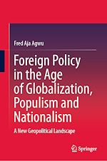 Télécharger le livre :  Foreign Policy in the Age of Globalization, Populism and Nationalism