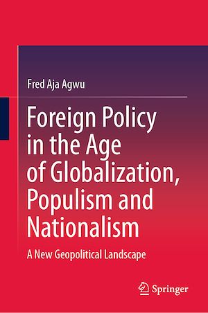 Télécharger le livre :  Foreign Policy in the Age of Globalization, Populism and Nationalism