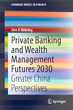Télécharger le livre :  Private Banking and Wealth Management Futures 2030