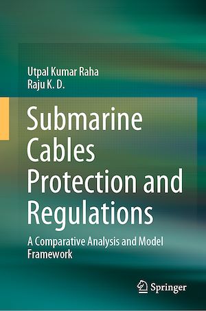 Téléchargez le livre :  Submarine Cables Protection and Regulations