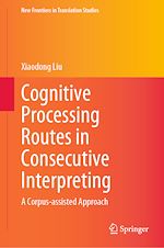 Download this eBook Cognitive Processing Routes in Consecutive Interpreting