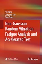 Télécharger le livre :  Non-Gaussian Random Vibration Fatigue Analysis and Accelerated Test