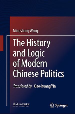 Téléchargez le livre :  The History and Logic of Modern Chinese Politics