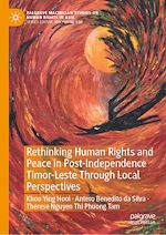 Télécharger le livre :  Rethinking Human Rights and Peace in Post-Independence Timor-Leste Through Local Perspectives