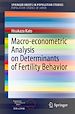 Télécharger le livre :  Macro-econometric Analysis on Determinants of Fertility Behavior