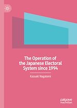 Télécharger le livre :  The Operation of the Japanese Electoral System since 1994