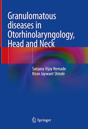 Téléchargez le livre :  Granulomatous diseases in Otorhinolaryngology, Head and Neck