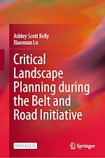 Download this eBook Critical Landscape Planning during the Belt and Road Initiative