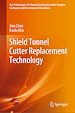 Télécharger le livre :  Shield Tunnel Cutter Replacement Technology
