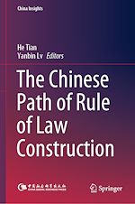 Télécharger le livre :  The Chinese Path of Rule of Law Construction