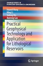 Télécharger le livre :  Practical Geophysical Technology and Application for Lithological Reservoirs