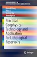 Télécharger le livre :  Practical Geophysical Technology and Application for Lithological Reservoirs