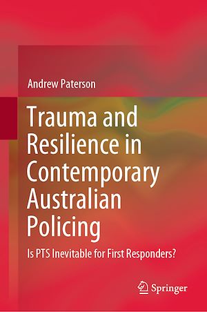 Téléchargez le livre :  Trauma and Resilience in Contemporary Australian Policing