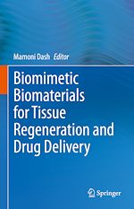 Télécharger le livre :  Biomimetic Biomaterials for Tissue Regeneration and Drug Delivery