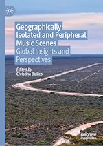 Télécharger le livre :  Geographically Isolated and Peripheral Music Scenes