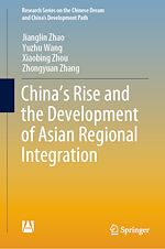 Télécharger le livre :  China's Rise and the Development of Asian Regional Integration