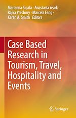 Télécharger le livre :  Case Based Research in Tourism, Travel, Hospitality and Events