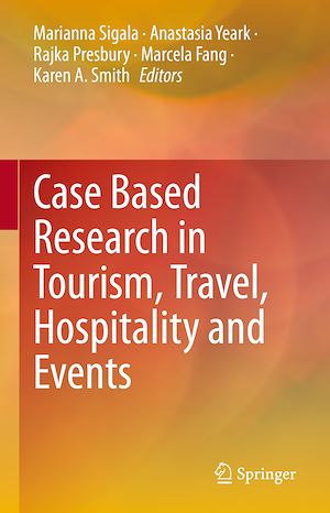 Téléchargez le livre :  Case Based Research in Tourism, Travel, Hospitality and Events