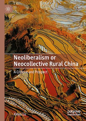 Téléchargez le livre :  Neoliberalism or Neocollective Rural China