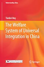 Télécharger le livre :  The Welfare System of Universal Integration in China
