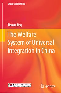 Télécharger le livre :  The Welfare System of Universal Integration in China