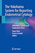 Télécharger le livre :  The Yokohama System for Reporting Endometrial Cytology