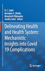 Télécharger le livre :  Delineating Health and Health System: Mechanistic Insights into Covid 19 Complications