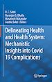 Télécharger le livre :  Delineating Health and Health System: Mechanistic Insights into Covid 19 Complications
