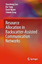 Télécharger le livre :  Resource Allocation in Backscatter-Assisted Communication Networks
