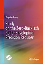 Télécharger le livre :  Study on the Zero-Backlash Roller Enveloping Precision Reducer